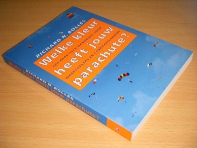 Tweedehands boek: Welke kleur heeft jouw parachute? van auteur Richard N. Bolles - Paperback, in goede staat. Geillustreerd.