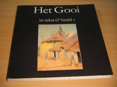 Boek met de titel: Het Gooi in tekst en beeld 1