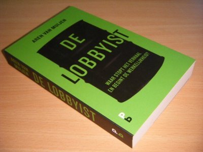 Tweedehands boek: De lobbyist van auteur Aren van Muijen - Paperback met flappen, in zeer goede staat. 