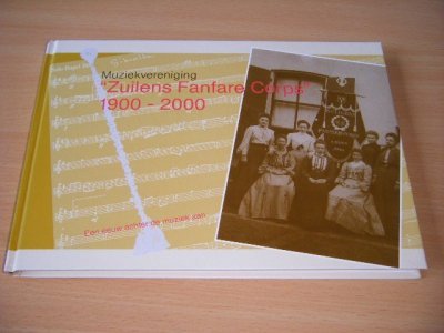 Boek met de titel: Muziekvereniging Zuilens Fanfare Corps 1900-2000