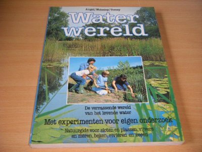 Tweedehands boek: Waterwereld van auteur Angel, Wolseley en Tomey - Paperback, in goede staat. Geillustreerd.