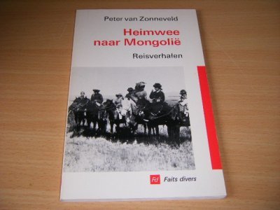 Tweedehands boek: Heimwee naar Mongolie van auteur Peter van Zonneveld - Kleine paperback, met leesvouw, in goede staat. Geillustreerd.