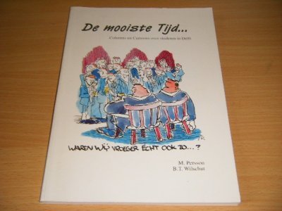Tweedehands boek: De mooiste Tijd... van auteur M. Persson en B.T. Wilschut - Paperback, in goede staat. Geillustreerd.
