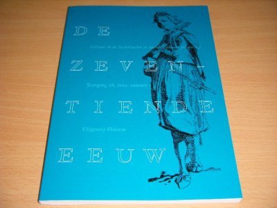 Boek met de titel: De zeventiende eeuw. Cultuur in de Nederlanden in interdisciplinair perspectief