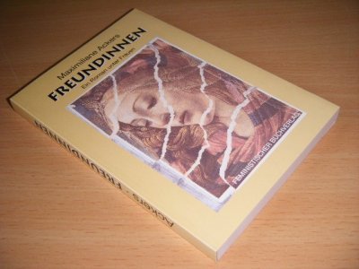 Tweedehands boek: Freundinnen van auteur Maximiliane Ackers - Pocket, in zeer goede staat.