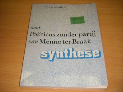 Boek met de titel: Over Politicus zonder partij van Menno ter Braak