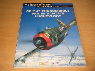 Tweedehands boek: De P-47 Thunderbolt van de achtste luchtvloot van auteur Janet van der Lee-Harkink (redactie) - Paperback, in goede staat. Geillustreerd.