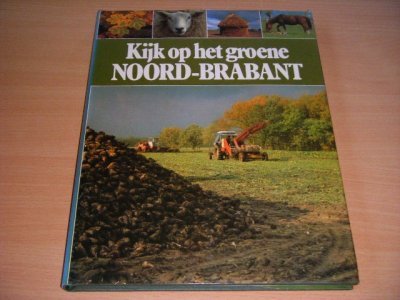 Boek met de titel: Kijk op het groene Noord-Brabant