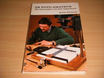 Tweedehands boek: De foto-amateur van auteur Rudolf Wollmann - Softcover, lichte gebruikssporen, in goede staat. Geillustreerd.