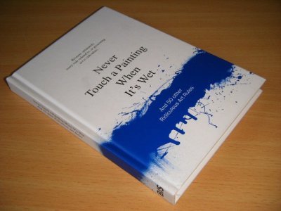 Tweedehands boek: Never Touch a Painting When It's Wet van auteur Anneloes van Gaalen - Hardcover, as new. With pictures.