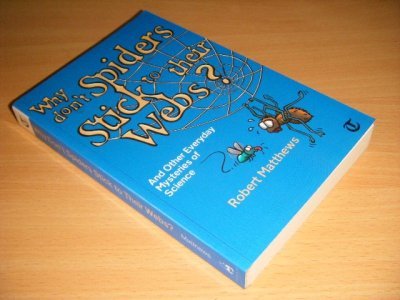 Boek met de titel: Why Don't Spiders Stick to Their Webs?