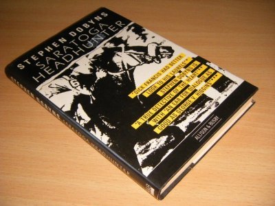 Tweedehands boek: Saratoga Headhunter van auteur Stephen Dobyns - Hardcover with dustjacket, in good condition.