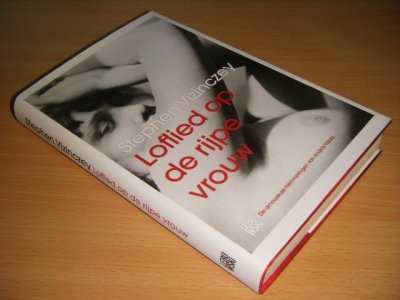 Tweedehands boek: Loflied op de Rijpe Vrouw. De amoureuze herinneringen van Andras Vajda van auteur Stephen Vizinczey - Gebonden met stofomslag, als nieuw.