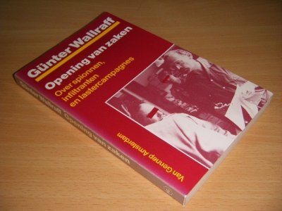 Tweedehands boek: Opening van zaken van auteur Gunter Wallraff - Paperback, verkleurde rug, in goede staat.