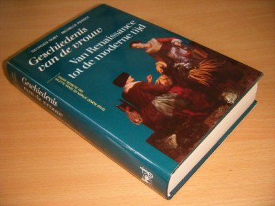 Boek met de titel: Geschiedenis van de vrouw [Van Renaissance tot de moderne tijd]