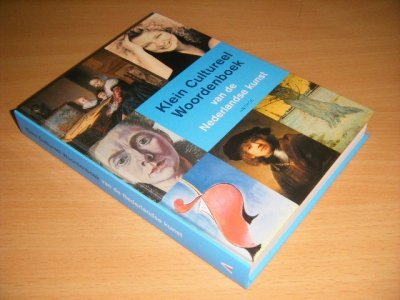 Tweedehands boek: Klein Cultureel Woordenboek van de Nederlandse kunst van auteur Ilja Veldman, Willemijn Stokvis, Elly Cassee - Gebonden, in zeer goede staat. Geillustreerd.