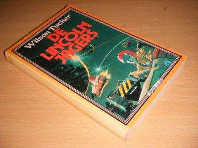 Tweedehands boek: De Lincolnjagers van auteur Wilson Tucker - Paperback, met leesvouwen, verkleurde rug, in redelijk goede staat.