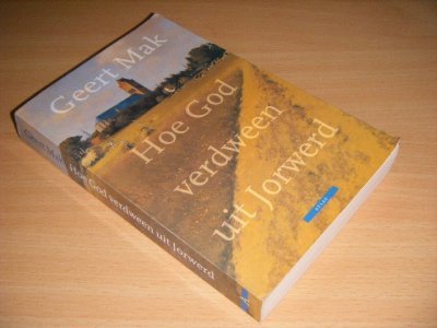 Boek met de titel: Hoe God verdween uit Jorwerd