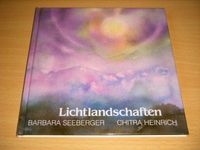 Tweedehands boek: Lichtlandschaften van auteur Barbara Seeberger en Chitra Heinrich - Gebonden, in goede staat. Geillustreerd.