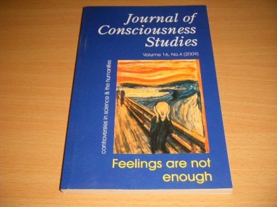 Tweedehands boek: Journal of Consciousness Studies. Controversies in Science and the Humanities. Volume 16, No. 4 (2009) Feelings are not enough van auteur Valerie Gray Hardcastle - Paperback, in good condition.