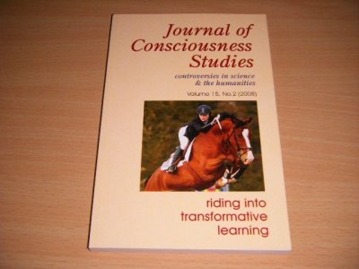 Boek met de titel: Journal of Consciousness Studies. Controversies in Science and the Humanities. Volume 15, No. 2 (2008) Riding into transformativ
