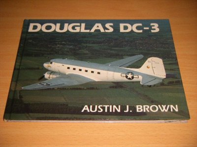Tweedehands boek: Douglas DC-3 van auteur Austin J. Brown - Hardcover, in good condition. With pictures.