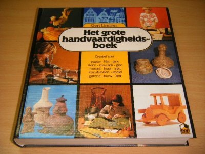 Tweedehands boek: Het grote handvaardigheidsboek van auteur Gert Lindner - Gebonden, in goede staat. Geillustreerd.