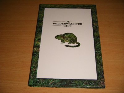 Tweedehands boek: De polderwachtergids van auteur Marcel Blekendaal, Lia Gieling, Sanneke van Hassel, Wim Messchaert - Softcover, in goede staat. Geillustreerd.