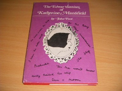 Tweedehands boek: The Edwardianism of Katherine Mansfield van auteur John Foot - Hardcover with dustjacket, traces of use, in good condition. With pictures.