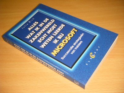 Tweedehands boek: Alles wat ik in de zakenwereld echt moet weten leerde ik bij Microsoft van auteur Julie Bick - Paperback, in goede staat.