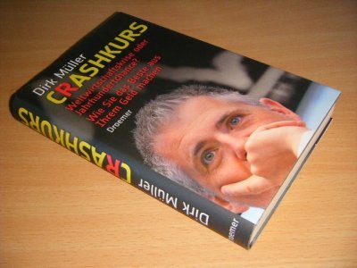 Tweedehands boek: Crashkurs van auteur Dirk Müller - Gebonden met stofomslag, in zeer goede staat.