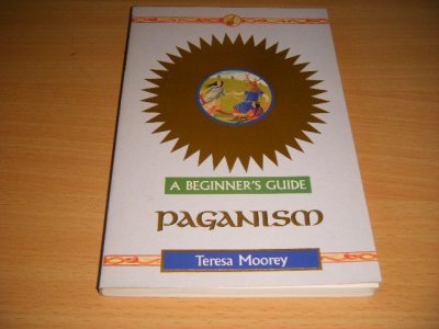 Tweedehands boek: Paganism: A Beginner's Guide van auteur Teresa Moorey - Paperback, in excellent condition.