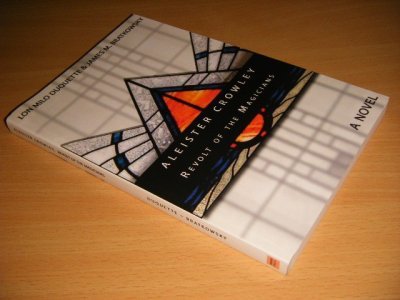 Boek met de titel: Aleister Crowley: Revolt of the Magicians