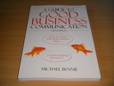 Tweedehands boek: A Guide to Good Business Communication van auteur Michael Bennie - Paperback, in excellent condition.