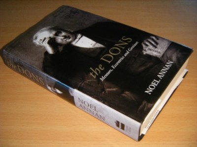 Tweedehands boek: The Dons. van auteur Noel Annan - Hardcover with dustjacket, in excellent condition. With pictures.