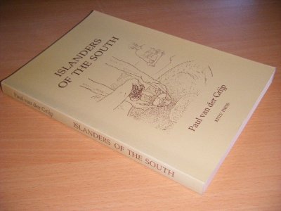 Tweedehands boek: Islanders of the south van auteur Paul van der Grijp - Paperback, name of author on title page, in good condition. With pictures.