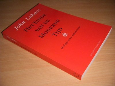 Tweedehands boek: Het einde van de moderne tijd van auteur John Lukacs - Paperback, in goede staat.