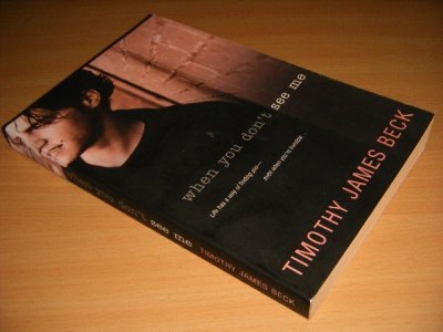 Tweedehands boek: When You Don't See Me van auteur Timothy James Beck - Paperback, in good condition.