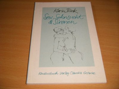Tweedehands boek: Sex, Sehnsucht & Sirenen van auteur Karin Rick - Paperback, in goede staat. Geillustreerd.